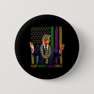 Keep Mardi Gras Great Funny Trump Mardi Gras 2025 6 Cm Round Badge