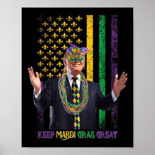 Keep Mardi Gras Great Funny Trump Mardi Gras 2025 Poster