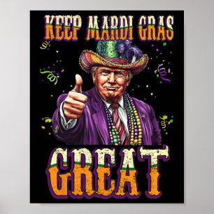 Keep Mardi Gras Great Funny Trump Mardi Gras 2025 Poster