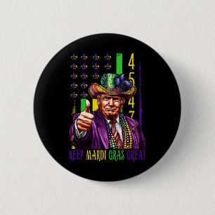 Keep Mardi Gras Great Funny Trump Mardi Gras 45 47 6 Cm Round Badge