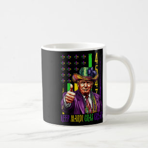 Keep Mardi Gras Great Funny Trump Mardi Gras 45 Coffee Mug