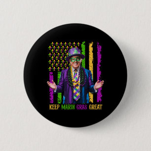 Keep Mardi Gras Great Funny Trump Men Women Mardi 6 Cm Round Badge