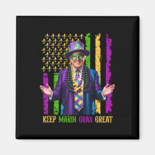 Keep Mardi Gras Great Funny Trump Men Women Mardi Magnet