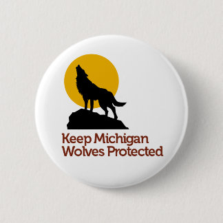 Keep Michigan Wolves Protected Button