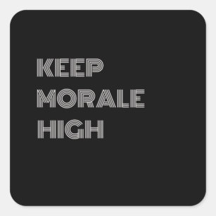 KEEP MORALE HIGH SQUARE STICKER