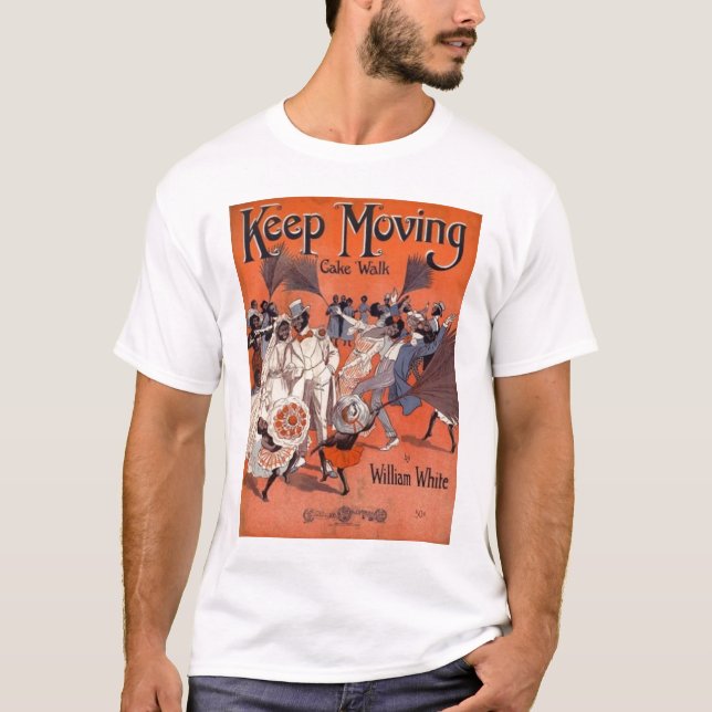 Keep Moving Cake Walk T-Shirt (Front)
