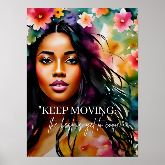 Keep Moving Encouragement Quote Melanin Woman Poster (Front)