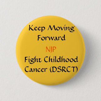 Keep Moving Forward Button