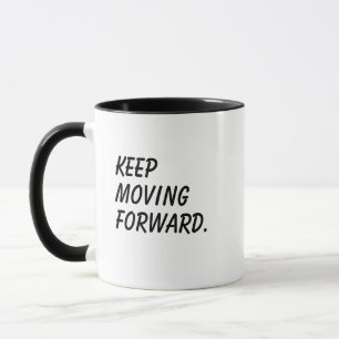 'Keep Moving Forward' Inspirational Positive Gift Mug