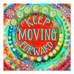 ‘Keep Moving Forward’ Inspirivity Photo Print