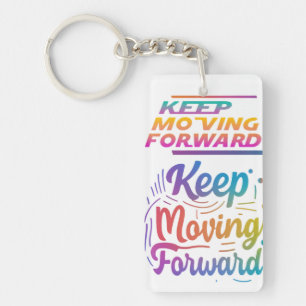 Keep Moving Forward Key Ring