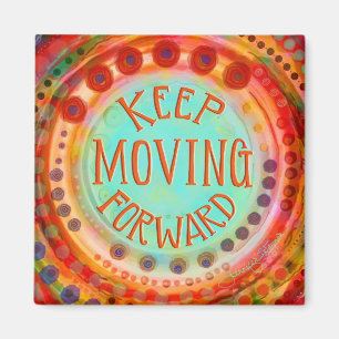Keep Moving Forward Magnet