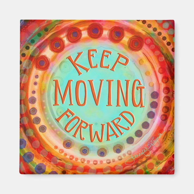 Keep Moving Forward Magnet (Front)