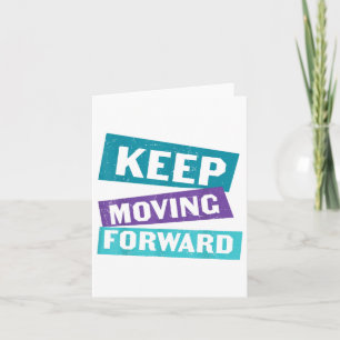 Keep Moving Forward Mental Health Message Card