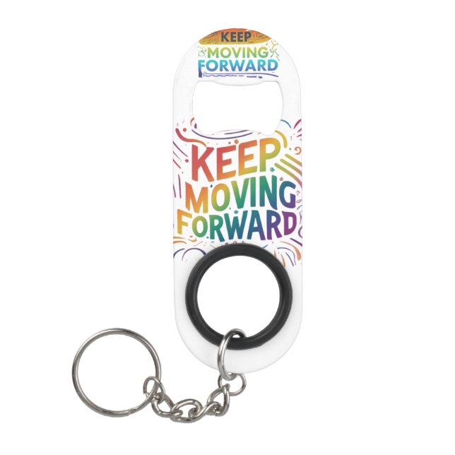 Keep Moving Forward Mini Bottle Opener Keychain (Front)