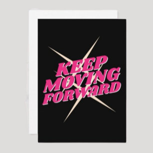 Keep Moving Forward – Motivational Card