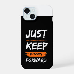 Keep Moving Forward 💪 Motivational iPhone 16 Ca 15 Case