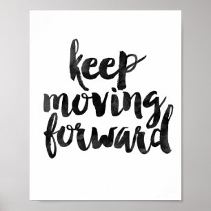 Keep Moving Forward Poster