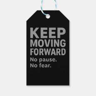 Keep Moving Forward Quote Gift Tags   No Pause No 