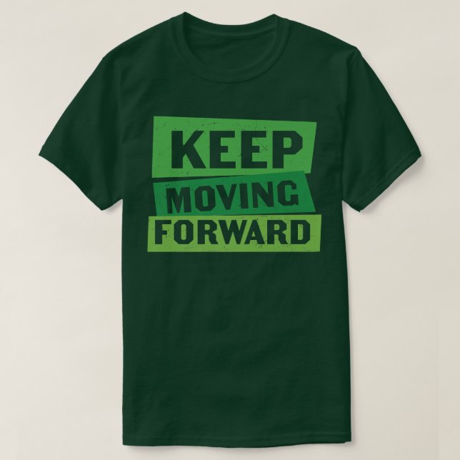 Keep Moving Forward Social Anxiety Bipolar Mental  T-Shirt (Design Front)