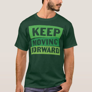 Keep Moving Forward Social Anxiety Bipolar Mental  T-Shirt