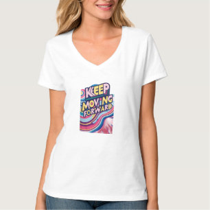 KEEP MOVING FORWARD T-Shirt