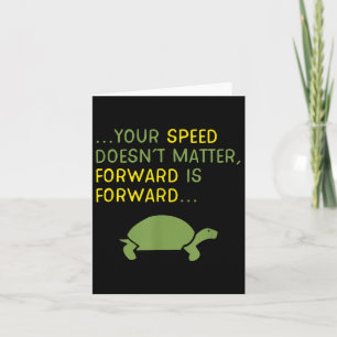 Keep Moving Forward Turtle - Positive Motivational Card