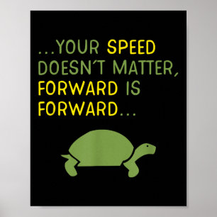 Keep Moving Forward Turtle - Sitive Motivational M Poster