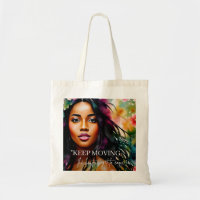 Keep Moving Melanin Woman Encouragement Quote