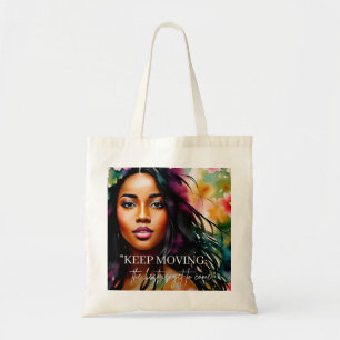 Keep Moving Melanin Woman Encouragement Quote Tote Bag