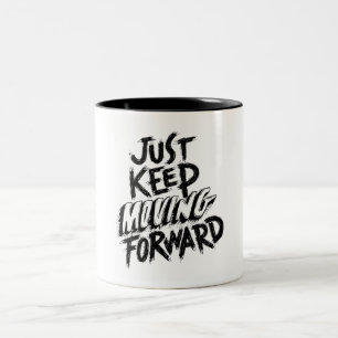 Keep moving Motivation Lettering Quote Mug