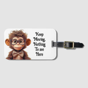Keep moving, nothing to see here  luggage tag