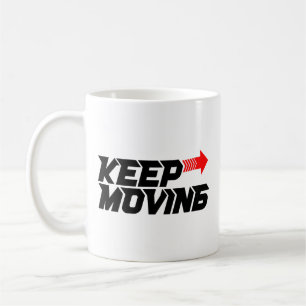 Keep Moving – Powerful Red Motivation Quote Design Coffee Mug