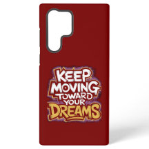 "Keep Moving Towards Your Dreams" Motivational