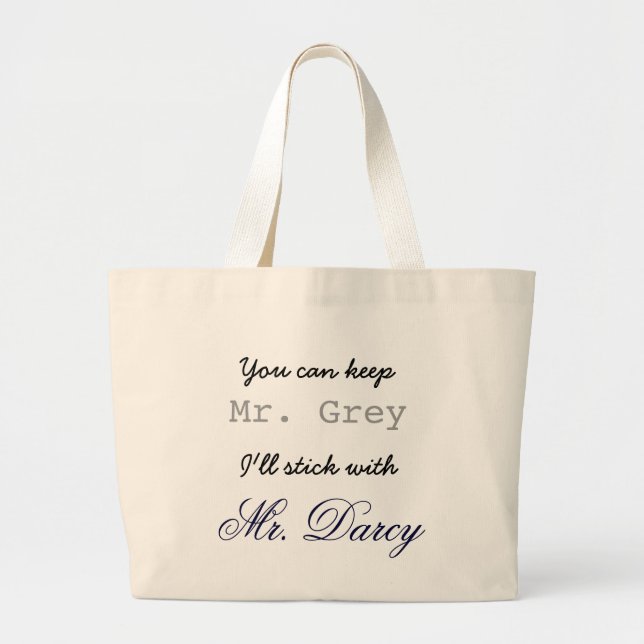 Keep Mr. Grey I'll Stick with Mr. Darcy Large Tote Bag (Front)