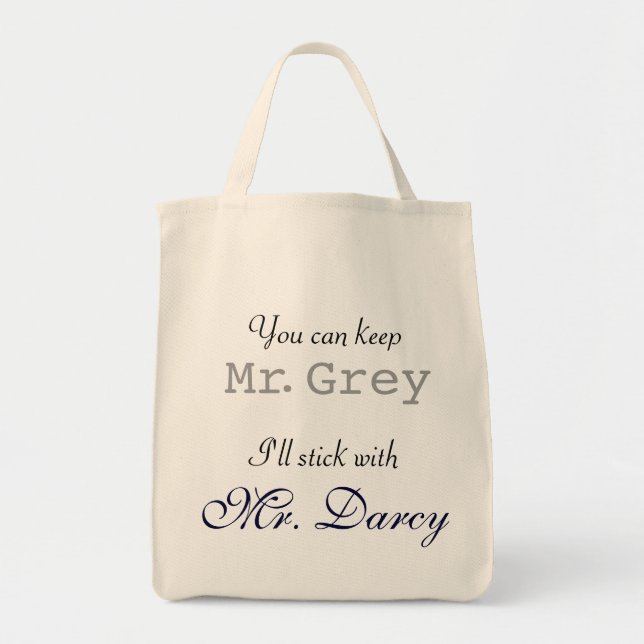 Keep Mr. Grey I'll Stick with Mr. Darcy Tote Bag (Front)