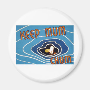 Keep Mum Chum Magnet