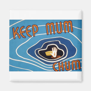 Keep Mum Chum Magnet
