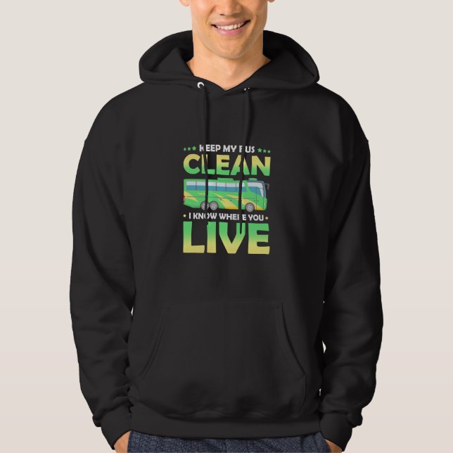 Keep My Bus Clean Hoodie (Front)