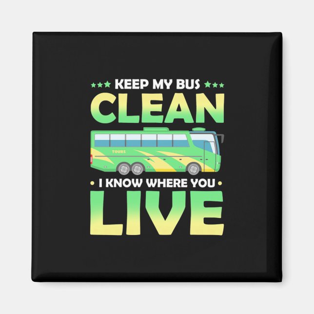 Keep My Bus Clean Magnet (Front)