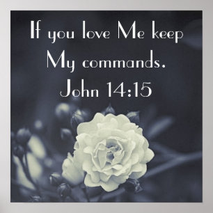 keep my commands bible verse John 14:15 Poster