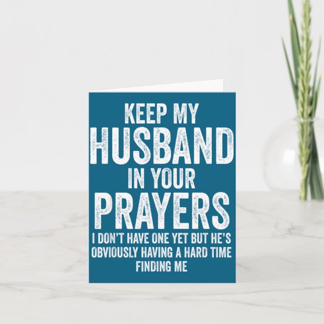 Keep My Husband In Your Prayers Funny Singles Humo Card (Front)