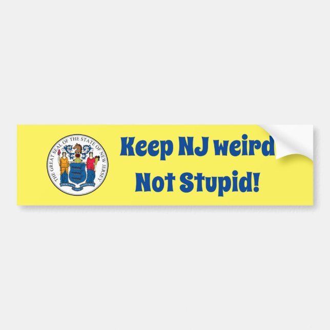 Keep NJ Weird Not Stupid Bumper Sticker (Front)