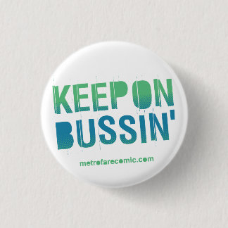 "Keep on Bussin'" Button