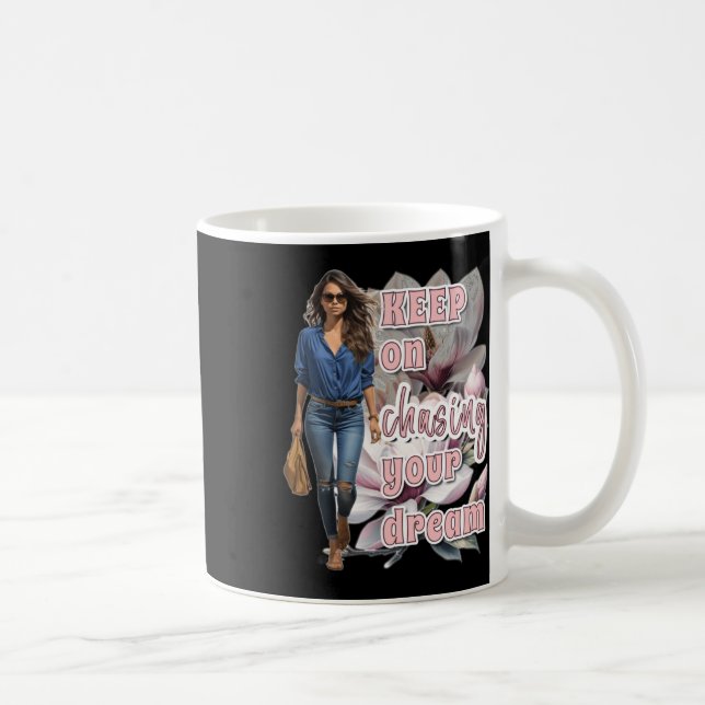 Keep On Chasing Your Dream Sticker  Coffee Mug (Right)