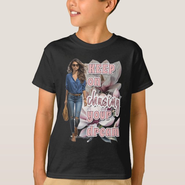 Keep On Chasing Your Dream Sticker  T-Shirt (Front)