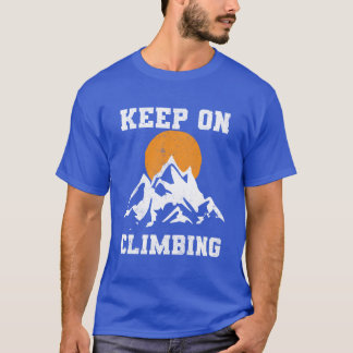 Keep On Climbing Rock Climber boy T-Shirt