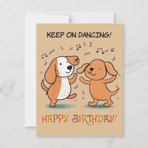 "Keep on Dancing!" Birthday Card with Two Dogs