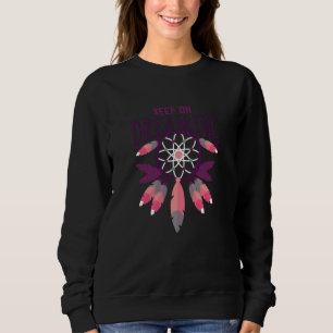 Keep On Dreaming Sweatshirt