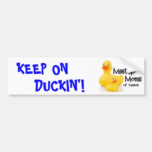 Keep on Duckin" bumper sticker (Front)